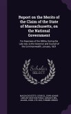 Report on the Merits of the Claim of the State of Massachusetts, on the National Government