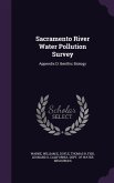 Sacramento River Water Pollution Survey: Appendix D: Benthic Biology