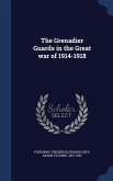 The Grenadier Guards in the Great war of 1914-1918