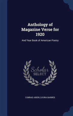 Anthology of Magazine Verse for 1920: And Year Book of American Poetry - Aiken, Conrad; Barnes, Djuna