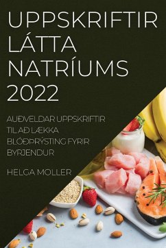 UPPSKRIFTIR LÁTTA NATRÍUMS 2022 - Moller, Helga