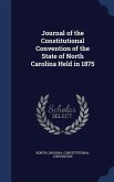 Journal of the Constitutional Convention of the State of North Carolina Held in 1875