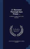 J.f. Burrowes' Thorough-bass Primer ...: To Which Is Added A Key To The Exercises