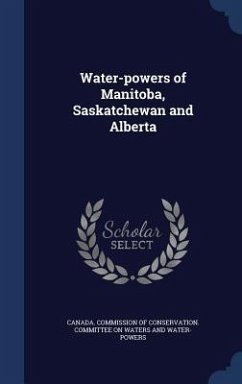 Water-powers of Manitoba, Saskatchewan and Alberta