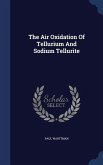 The Air Oxidation Of Tellurium And Sodium Tellurite