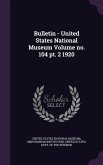 Bulletin - United States National Museum Volume no. 104 pt. 2 1920