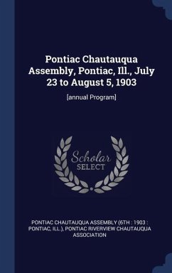 Pontiac Chautauqua Assembly, Pontiac, Ill., July 23 to August 5, 1903: [annual Program]