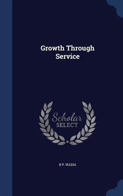 Growth Through Service - Wadia, B P