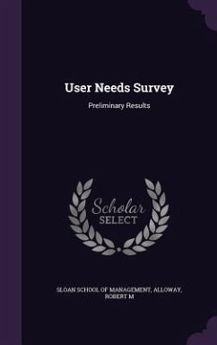 User Needs Survey - Alloway, Robert M