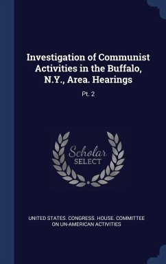 Investigation of Communist Activities in the Buffalo, N.Y., Area. Hearings