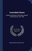 Controlled Choice: Student Assignment Information, Boston Public Schools, 1991-1992
