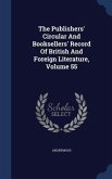The Publishers' Circular And Booksellers' Record Of British And Foreign Literature, Volume 55