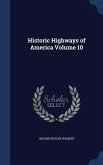 Historic Highways of America Volume 10