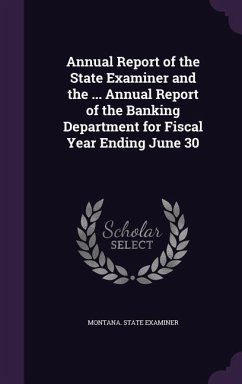 Annual Report of the State Examiner and the ... Annual Report of the Banking Department for Fiscal Year Ending June 30