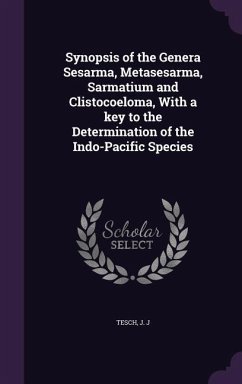 Synopsis of the Genera Sesarma, Metasesarma, Sarmatium and Clistocoeloma, With a key to the Determination of the Indo-Pacific Species - Tesch, J. J.