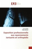 Exposition professionnelle aux rayonnements ionisants en orthopédie