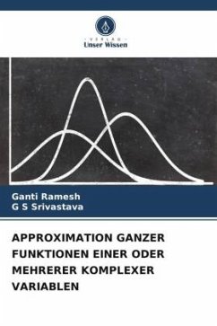 APPROXIMATION GANZER FUNKTIONEN EINER ODER MEHRERER KOMPLEXER VARIABLEN - Ramesh, Ganti;Srivastava, G S