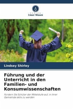 Führung und der Unterricht in den Familien- und Konsumwissenschaften - Shirley, Lindsey