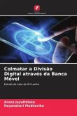 Colmatar a Divisão Digital através da Banca Móvel