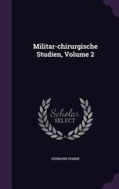 Militar-chirurgische Studien, Volume 2 - Demme, Hermann