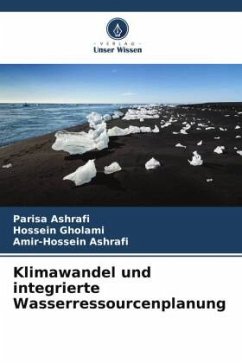 Klimawandel und integrierte Wasserressourcenplanung - Ashrafi, Parisa;Gholami, Hossein;Ashrafi, Amir-Hossein