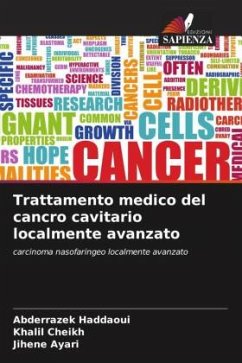 Trattamento medico del cancro cavitario localmente avanzato - Haddaoui, Abderrazek;Cheikh, Khalil;Ayari, Jihene