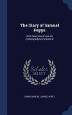 The Diary of Samuel Pepys: With Selections From his Correspondence Volume 4
