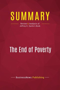Summary: The End of Poverty - Businessnews Publishing