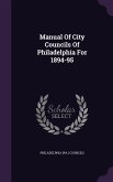 Manual Of City Councils Of Philadelphia For 1894-95