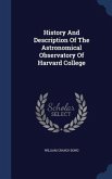 History And Description Of The Astronomical Observatory Of Harvard College