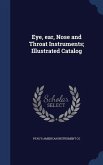 Eye, ear, Nose and Throat Instruments; Illustrated Catalog