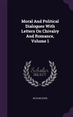 Moral And Political Dialogues With Letters On Chivalry And Romance, Volume 1