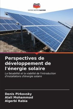 Perspectives de développement de l'énergie solaire - Pirkovsky, Denis;Mohammad, Alali;Rabia, Algerbi