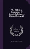 The Addition Compounds Of Organic Substances With Sulfuric Acid
