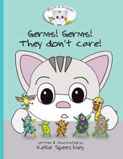 Germs! Germs! They don't care! - Speechley, Kellie