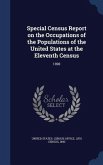 Special Census Report on the Occupations of the Populations of the United States at the Eleventh Census: 1890