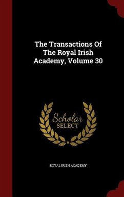 The Transactions Of The Royal Irish Academy, Volume 30 - Academy, Royal Irish