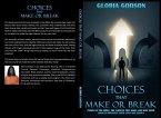 Choices That Make or Break (eBook, ePUB) Choices That Make or Break (eBook, ePUB)