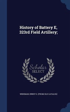 History of Battery E, 323rd Field Artillery;