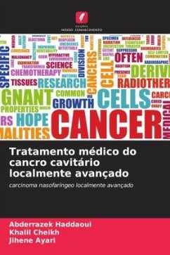 Tratamento médico do cancro cavitário localmente avançado - Haddaoui, Abderrazek;Cheikh, Khalil;Ayari, Jihene