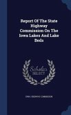 Report Of The State Highway Commission On The Iowa Lakes And Lake Beds