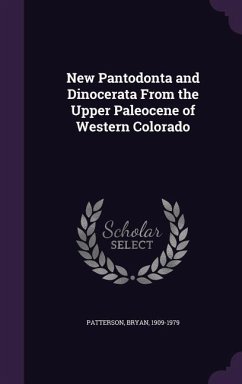 New Pantodonta and Dinocerata From the Upper Paleocene of Western Colorado - Patterson, Bryan