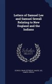 Letters of Samuel Lee and Samuel Sewall Relating to New England and the Indians