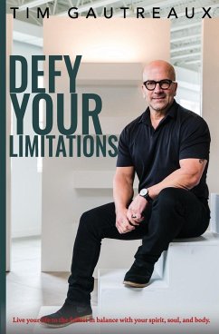Defy Your Limitations - Gautreaux, Tim