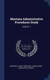Montana Administrative Procedures Study: 1970 Pt. 1