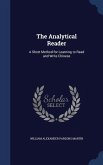 The Analytical Reader: A Short Method for Learning to Read and Write Chinese
