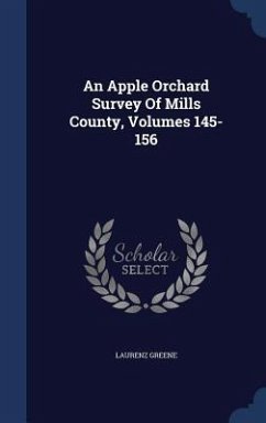 An Apple Orchard Survey Of Mills County, Volumes 145-156 - Greene, Laurenz