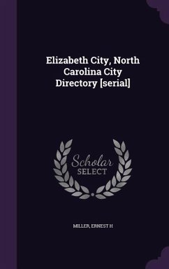 Elizabeth City, North Carolina City Directory [serial] - Miller, Ernest H