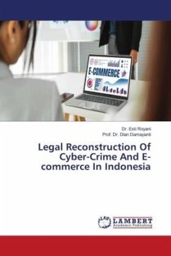 Legal Reconstruction Of Cyber-Crime And E-commerce In Indonesia - Royani, Esti;Damayanti, Dian