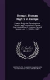 Romani Human Rights in Europe: Hearing Before the Commission on Security and Cooperation in Europe, One Hundred Fourth Congress, Second Session, July